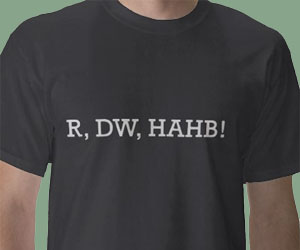 R, DW, HAHB Shirt